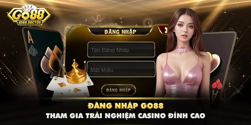 Đăng Nhập GO88 – Tham Gia Trải Nghiệm Casino Đỉnh Cao