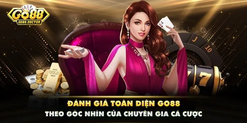 Đánh giá toàn diện GO88 theo góc nhìn của chuyên gia cá cược