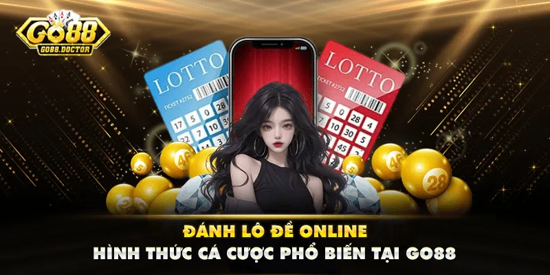 Đánh Lô Đề Online - Hình Thức Cá Cược Phổ Biến Tại GO88