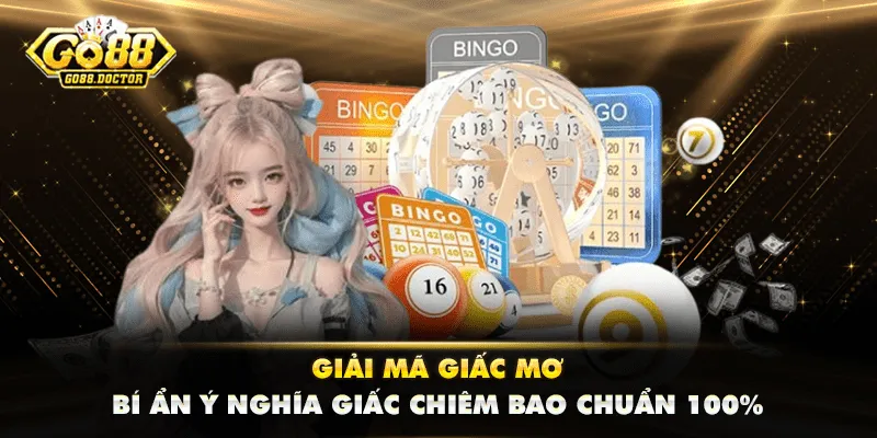 Giải Mã Giấc Mơ - Bí Ẩn Ý Nghĩa Giấc Chiêm Bao Chuẩn 100%